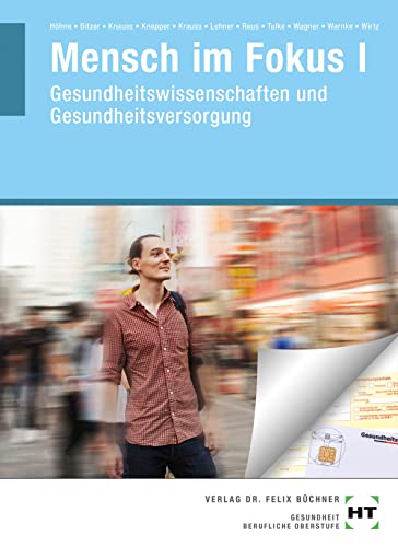eBook inside: Buch und eBook Mensch im Fokus I: Gesundheitswissenschaften und Gesundheitsversorgung von Handwerk + Technik GmbH